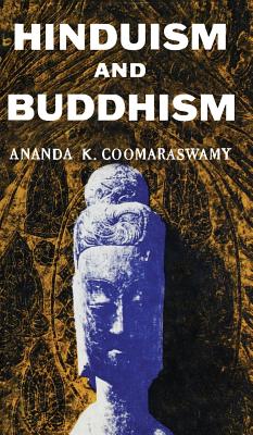 Hindusium and Buddhism - Ananda K. Coomeraswamy