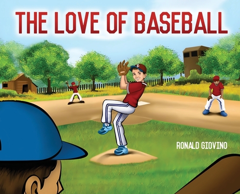 The Love of Baseball - Ronald Giovino