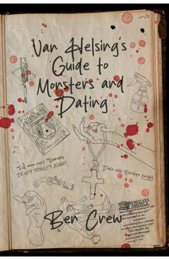 Poza produsului Van Helsing's Guide to Monsters and Dating - Ben Crew