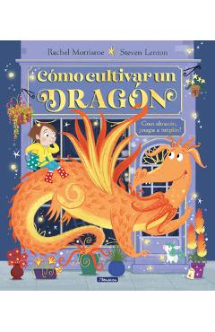 Coperta cărții 'Cómo Cultivar Un Dragón / How to Grow a Dragon - Rachel Morrisroe'