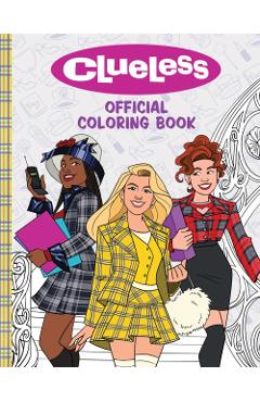 Clueless: The Official Coloring Book - Jonas Pina