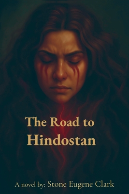 The Road to Hindostan - Stone Eugene Clark