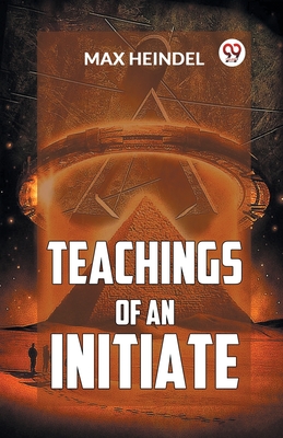 Teachings Of An Initiate - Max Heindel
