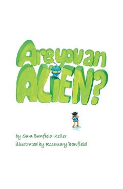 Coperta cărții 'Are You an Alien? - Sam Banfield-keller'