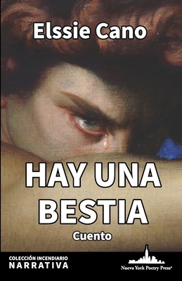 Hay una bestia - Elssie Cano
