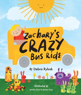 Zachary's Crazy Bus Ride - Debra Rybak