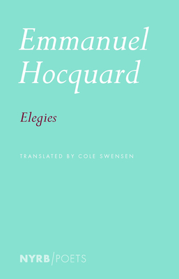 Elegies - Emmanuel Hocquard