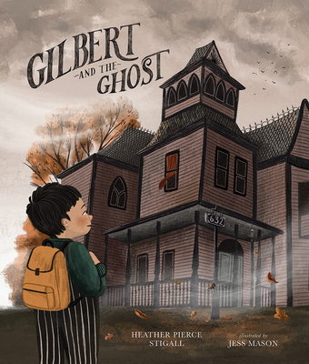 Gilbert and the Ghost - Heather Pierce Stigall