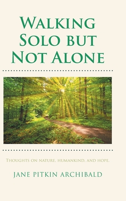 Walking Solo but Not Alone - Jane Pitkin Archibald