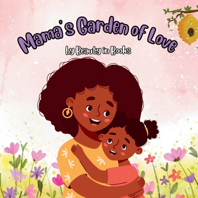 Mama's Garden of Love - 