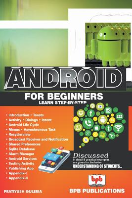 Android for Beginners: Learn Step-by-Step - Pratiyush Guleria