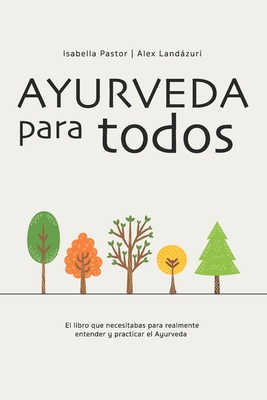 Ayurveda para Todos - Alexander Landázuri Wurst