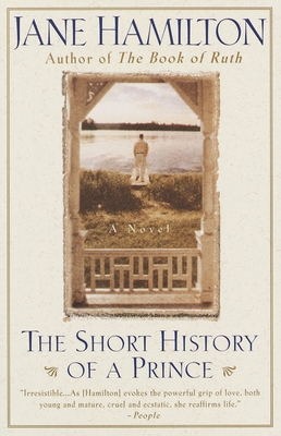 The Short History of a Prince - Jane Hamilton