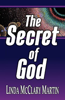 The Secret of God - Linda Mcclary Martin