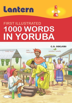 1000 Words in Yoruba: First Illustrated 100 Words in Yoruba - Lantern Books