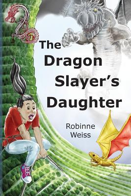 The Dragon Slayer's Daughter: Dyslexia-friendly Edition - Robinne L. Weiss