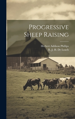 Progressive Sheep Raising - R. J. H. 1873- De Loach