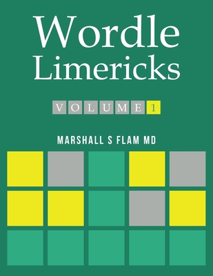 Wordle Limericks: Flamericks - Marshall S. Flam