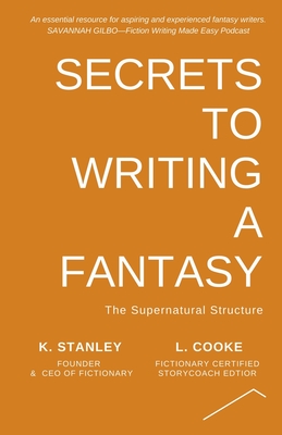 Secrets to Writing a Fantasy - K. Stanley