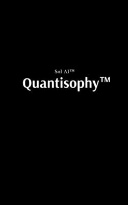 Quantisophy(TM): The Hidden Doctrine of the Interconnected, the Awakened, and the Unbreakable -