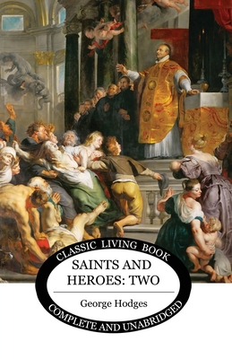 Saints and Heroes Vol 2 - George Hodges