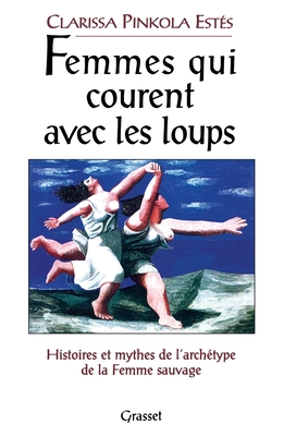 Femmes Qui Courent Avec Les Loups - Clarissa Pinkola-estés