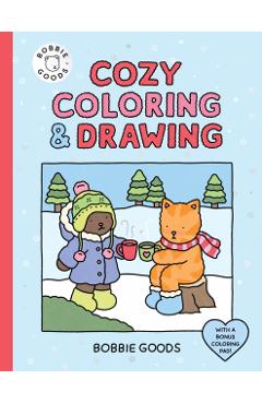 Poza produsului Bobbie Goods Cozy Coloring & Drawing: With a Bonus Coloring Pad - Bobbie Goods