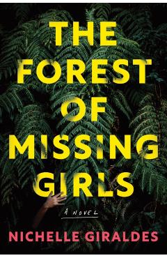 The Forest of Missing Girls - Nichelle Giraldes