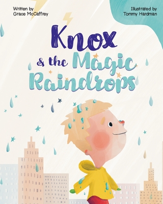 Knox & The Magic Raindrops - Grace Mccaffrey