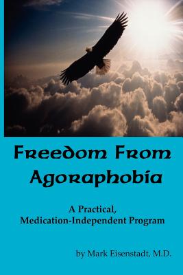 Freedom From Agoraphobia - Mark Mark Eisenstadt