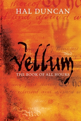 Vellum: The Book of All Hours: 1 - Hal Duncan
