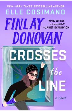 Finlay Donovan Crosses the Line - Elle Cosimano
