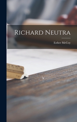 Richard Neutra - Esther Mccoy