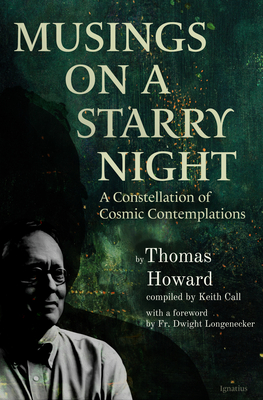 Musings on a Starry Night: A Constellation of Cosmic Contemplations - Thomas Howard