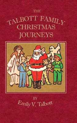 The Talbott Family Christmas Journeys - Emily V. Talbott