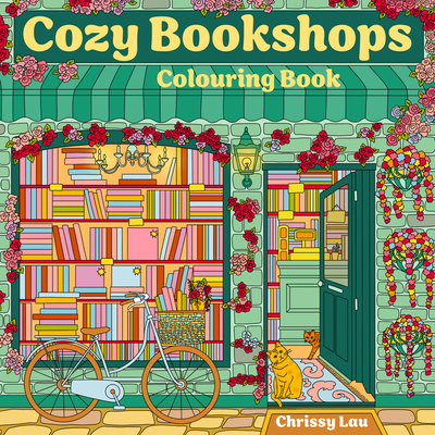 Cozy Bookshops: Colouring Book - Chrissy Lau