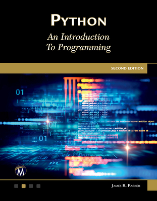 Python. an Introduction to Programming [With CD (Audio)] - James R. Parker