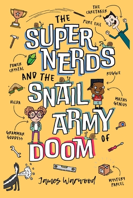 The Super Nerds and the Snail Army of Doom: Episode One in the Laugh-Out-Loud Superhero Saga for 6-10 year olds - James Warwood