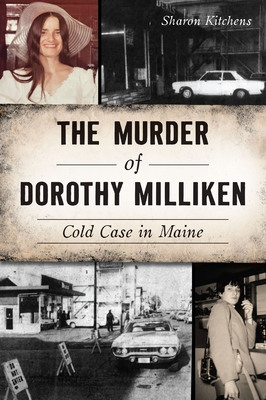 The Murder of Dorothy Milliken: Cold Case in Maine -