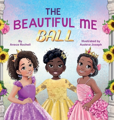 The Beautiful Me Ball - Anece Rochell