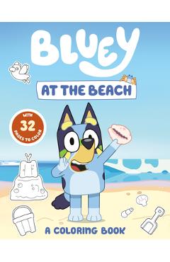 Poza produsului Bluey: At the Beach: A Coloring Book - 