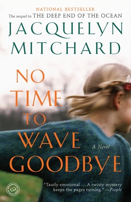 No Time to Wave Goodbye - Jacquelyn Mitchard