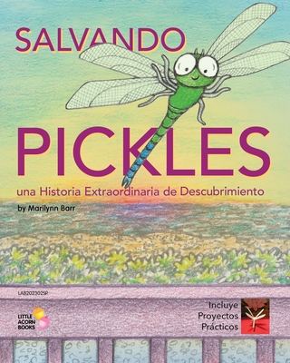 Salvando Pickles: Una Historia Extraordinaria de Descubrimiento - Marilynn Barr