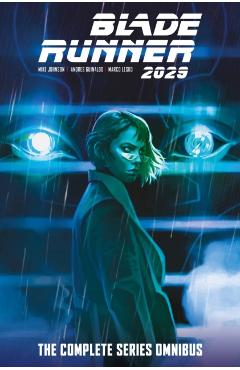 Coperta cărții 'Blade Runner 2029: The Complete Series Omnibus - Mike Johnson'