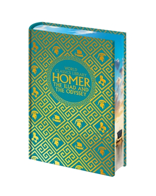 Coperta cărții 'World Classics Library: Homer: The Iliad and the Odyssey -'