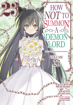 How Not to Summon a Demon Lord (Manga) Vol. 23 - Yukiya Murasaki