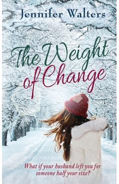 Coperta cărții 'The Weight of Change - Jennifer Walters'