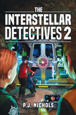 The Interstellar Detectives 2 - P. J. Nichols