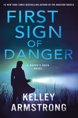 Coperta cărții 'First Sign of Danger - Kelley Armstrong'