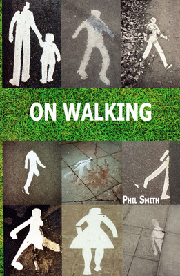 On Walking - Phil Smith